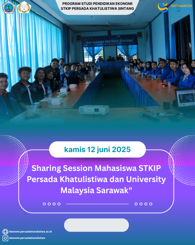 Sharing Session Mahasiswa STKIP Persada Khatulistiwa dan University Malaysia Sarawak”